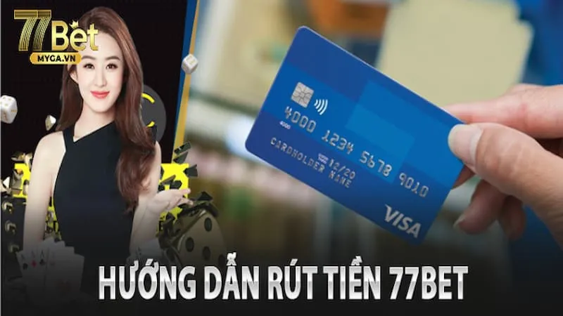 rút tiền 77bet hướng dẫn